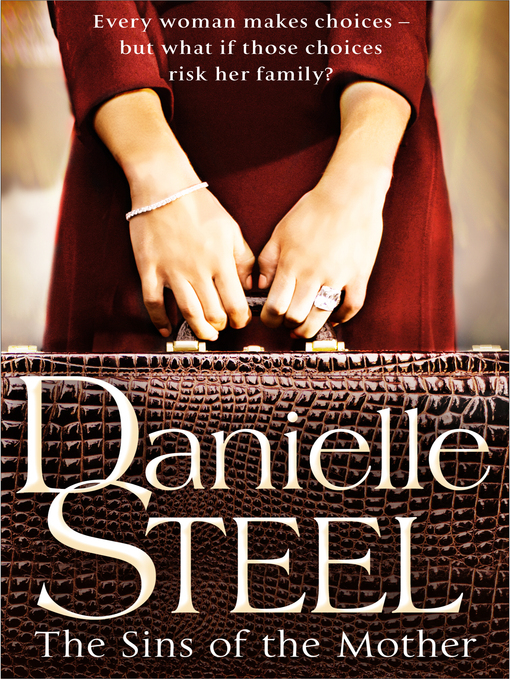 Title details for The Sins of the Mother by Danielle Steel - Available